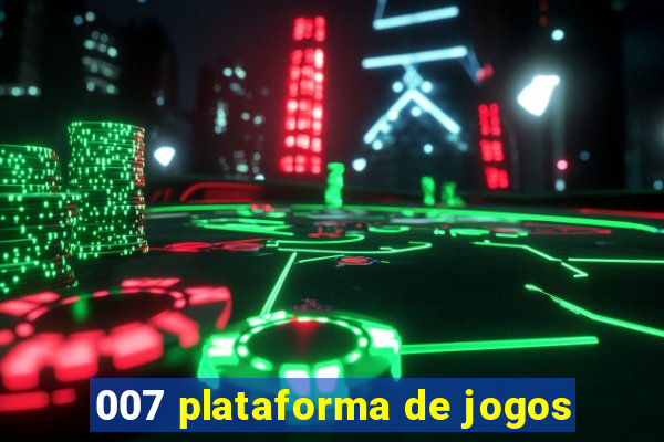 007 plataforma de jogos